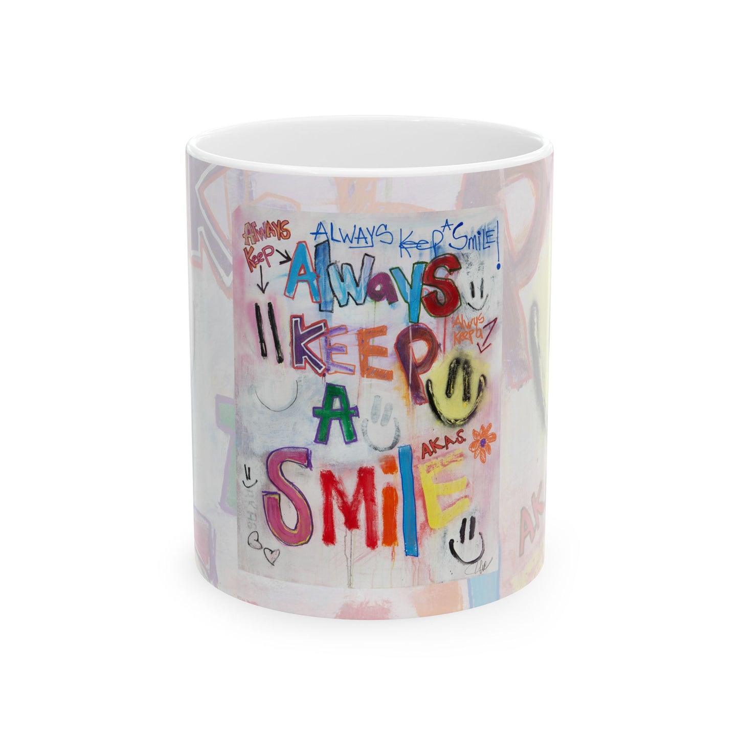 Always Keep A SMILE - Ceramic Mug, (11oz, 15oz)