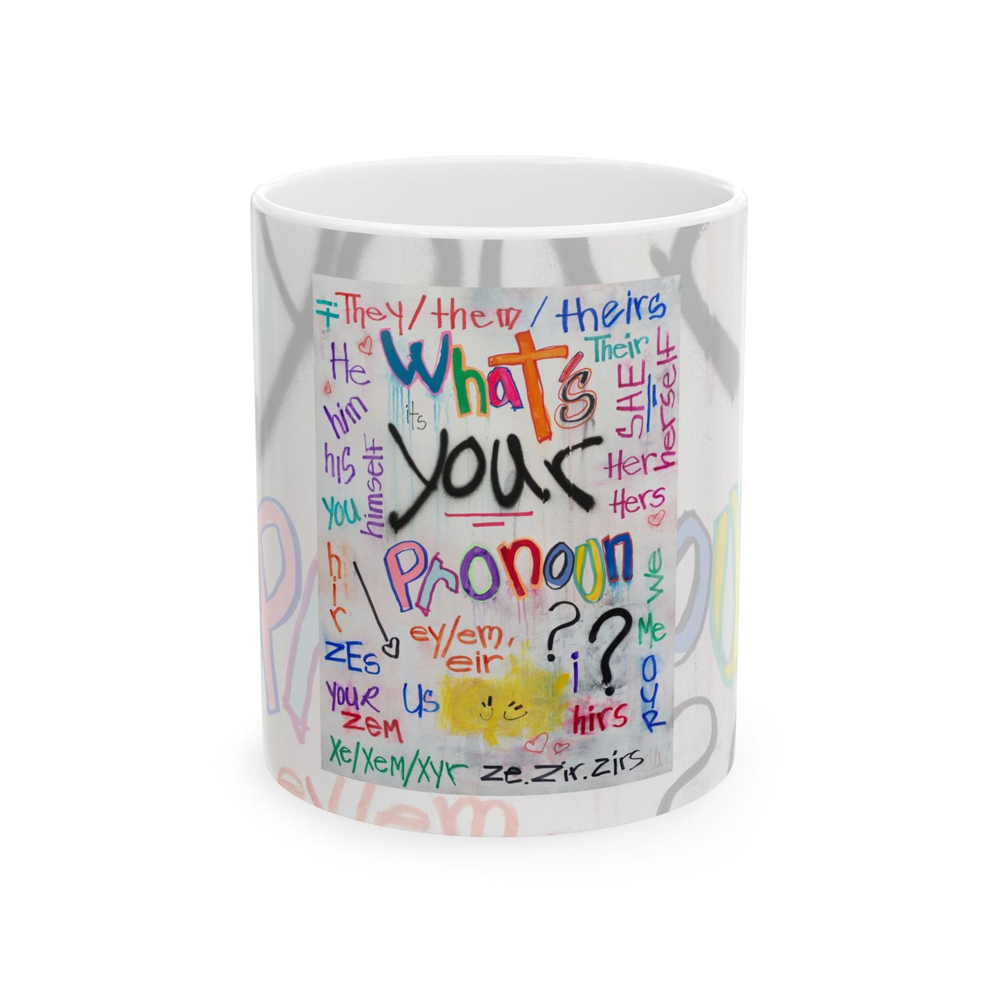 What's your Pronoun - Ceramic Mug, (11oz, 15oz)
