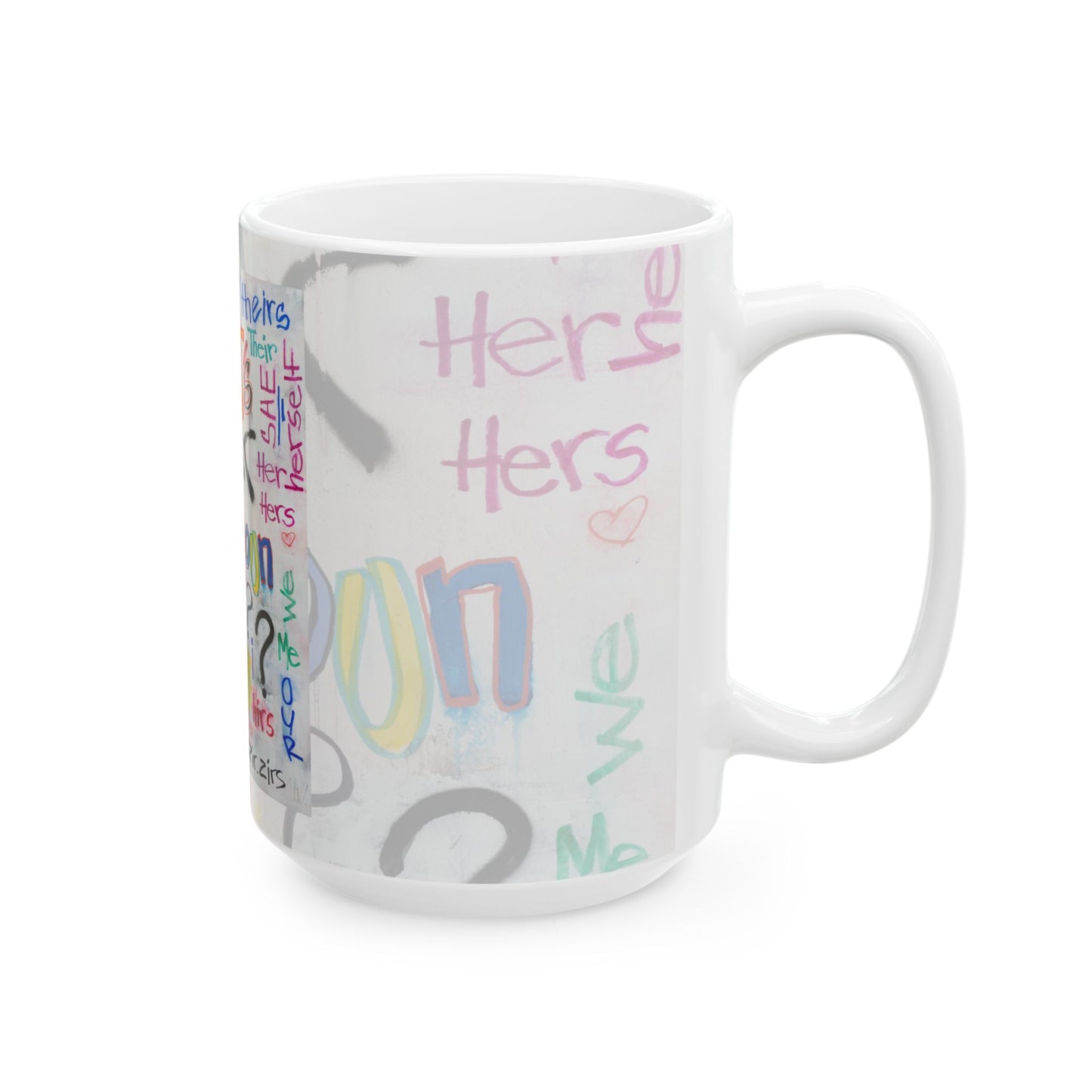 What's your Pronoun - Ceramic Mug, (11oz, 15oz)