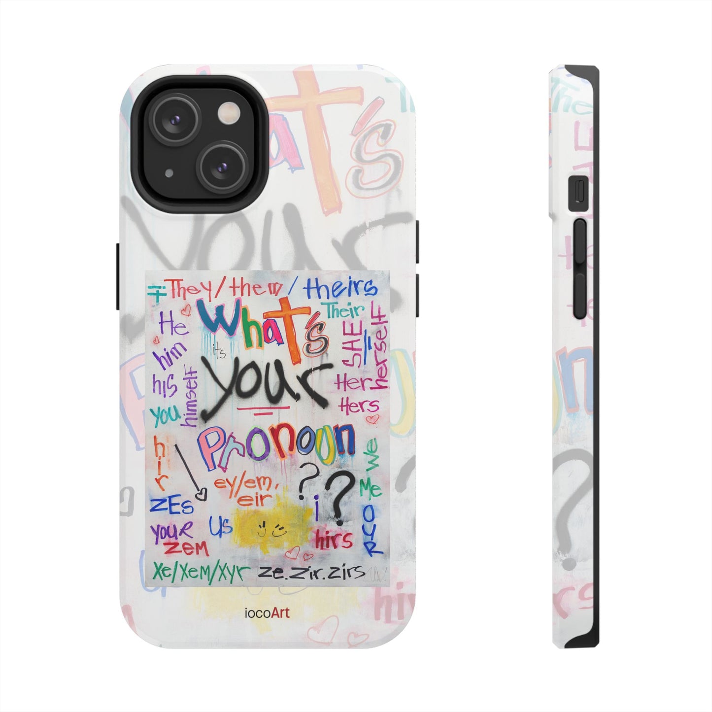 What's your Pronoun - Tough Phone Cases