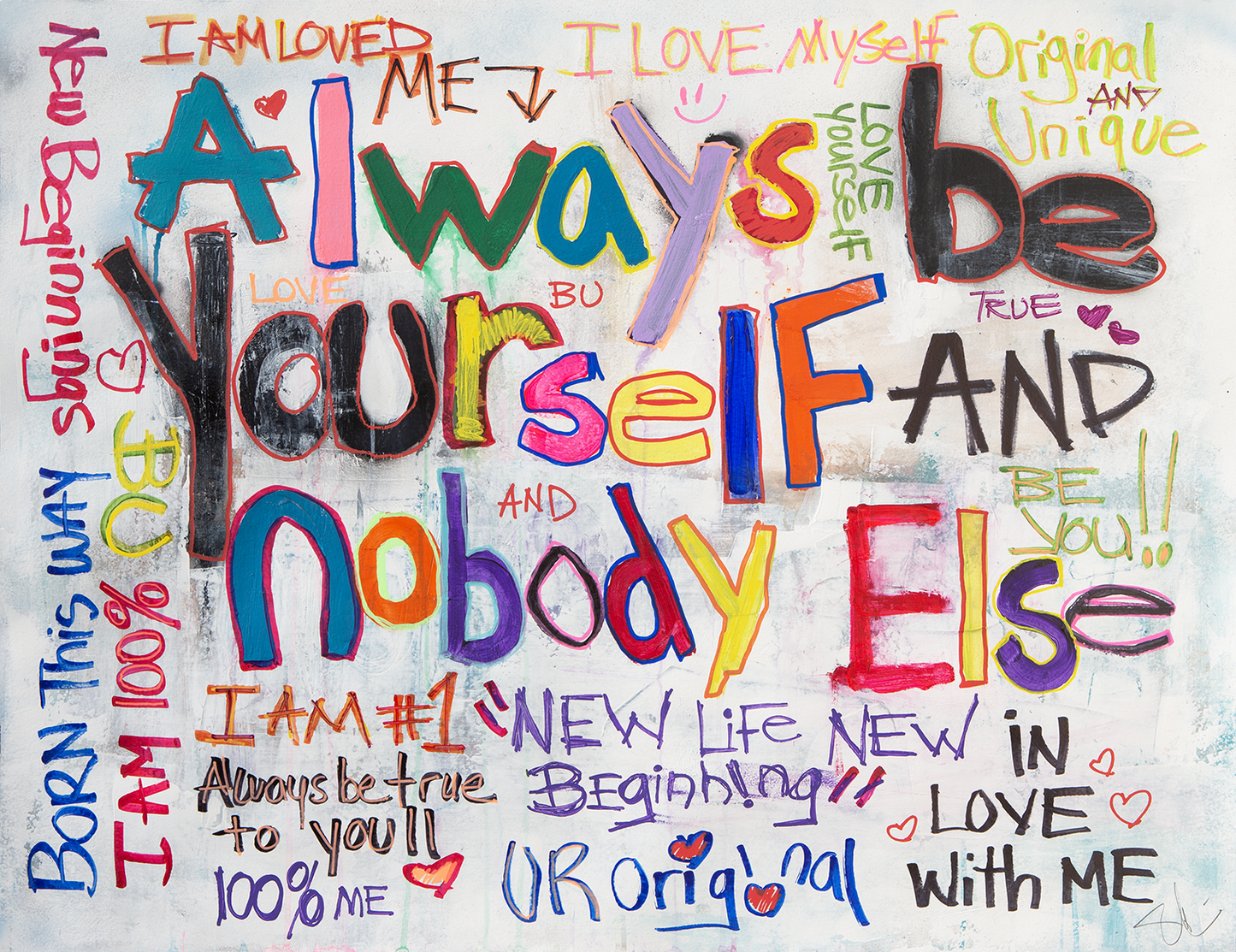 Always be Yourself and Nobody Else