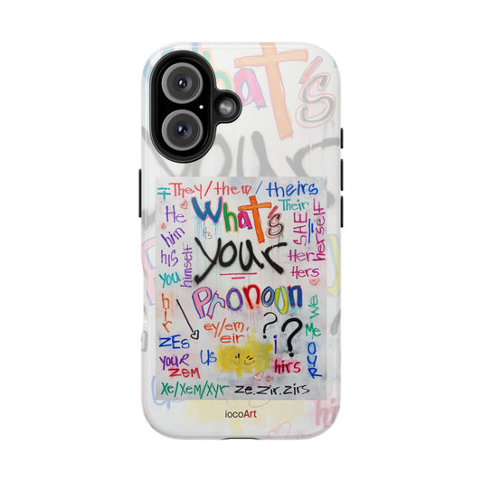 What's your Pronoun - Tough Phone Cases