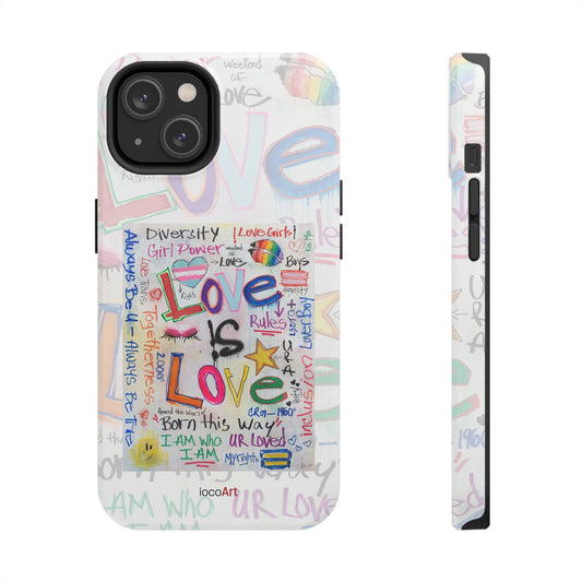 Love Is Love - Tough Phone Cases