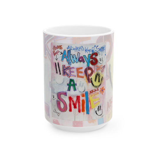 Always Keep A SMILE - Ceramic Mug, (11oz, 15oz)