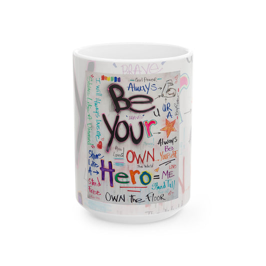 Be your own Hero - Ceramic Mug, (11oz, 15oz)